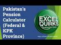 Pakistan's Pension Calculator in Excel for Federal Government & Khyber Pakhtunkhwa Province