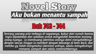 Bab 743 - 744 | Aku bukan menantu sampah | Novel Story