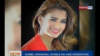 Good news! ISABEL GRANADA Recovers from Comatose