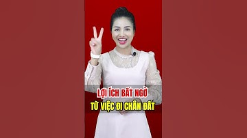 Lợi Ích Bất Ngờ Từ Việc Đi Chân Đất #Shorts