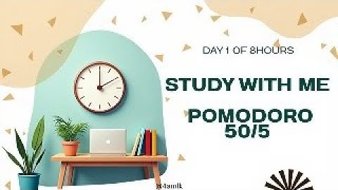 Day 1 of 8Hours Study with me | Pomodoro 55/5