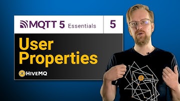 MQTT 5 Essentials Part 05 -  User Properties