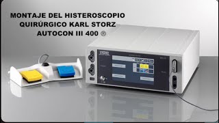 Montaje Histeroscopio quirúrgico Karl Storz Autocon III 400