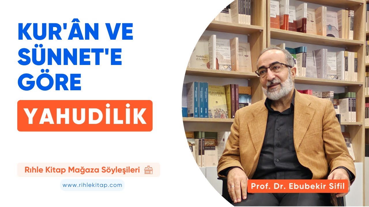 Kur'ân ve Sünnet'e Göre Yahudilik - | Prof. Dr. Ebubekir Sifil (Mağaza Söyleşileri - 3)