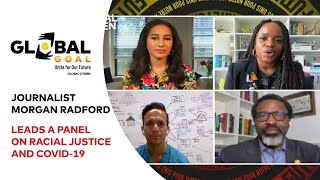Morgan Radford Leads A Discussion on Racial Justice and COVID-19 | Global Goal: Unite for Our Future