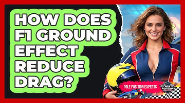 How Does F1 Ground Effect Reduce Drag? - Pole Position Experts