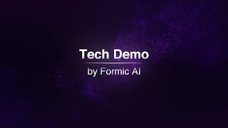 Tech Demo by Formic AI