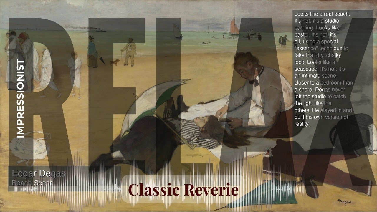 Relax - Classic Reverie with Impressionist | Degas · Beach Scene & others