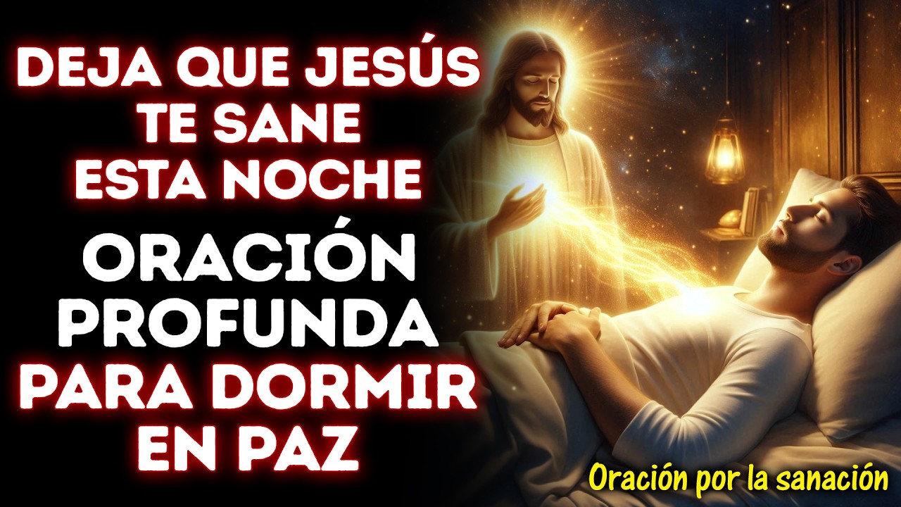JESÚS TE ABRAZA Y TE SANA ESTA NOCHE 🕊️ | ORACIÓN PODEROSA PARA DORMIR Y SANAR EL ALMA