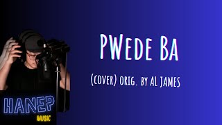 Pwede Ba (cover) -Al James [Ivan]