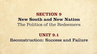 MOOC | Reconstruction: Success and Failure | The Civil War and Reconstruction, 1865-1890 | 3.9.1
