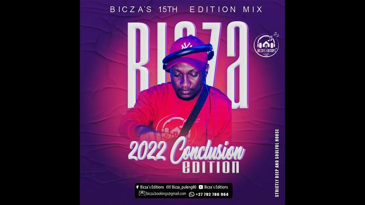 Bicza's 15th Edition Mix(2022 Conclusion Edition) [South African Soulful & Deep House Mixtape]