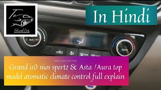 grand i 10 nios sportz&Asta /Aura top model Automatic climate control full explain | Technical cars
