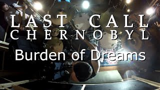 Download Lagu Last Call Chernobyl - Burden of Dreams (Live in Studio) MP3 Download Lagu Last Call Chernobyl - Burden of Dreams (Live in Studio) MP3