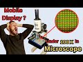 Mobile phone-னை Microsope-ல வச்சு பார்த்தா எப்படி இருக்கும்? | mobile phone under microscope