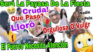 Será La Payasa De La Fiesta🤡🥳El Puerco Necesita Atención🐷🤯Orgullosa O Vulgr🤔Cruda🍻🥴Lloró 😭Nadie La P