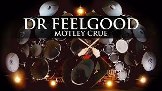 DR FEELGOOD - MOTLEY CRUE - DRUM COVER