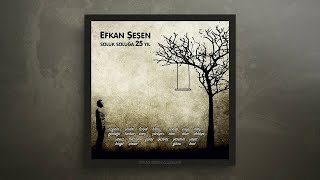 Efkan Şeşen - Soluk Soluğa | Soluk Soluğa 25 Yıl © 2012 Sesen Muziek