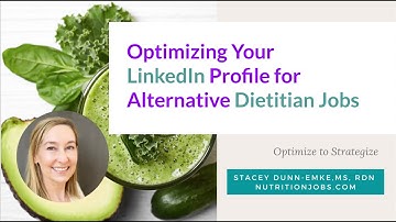 Optimizing Your LinkedIn Profile for Alternative Dietitian Jobs