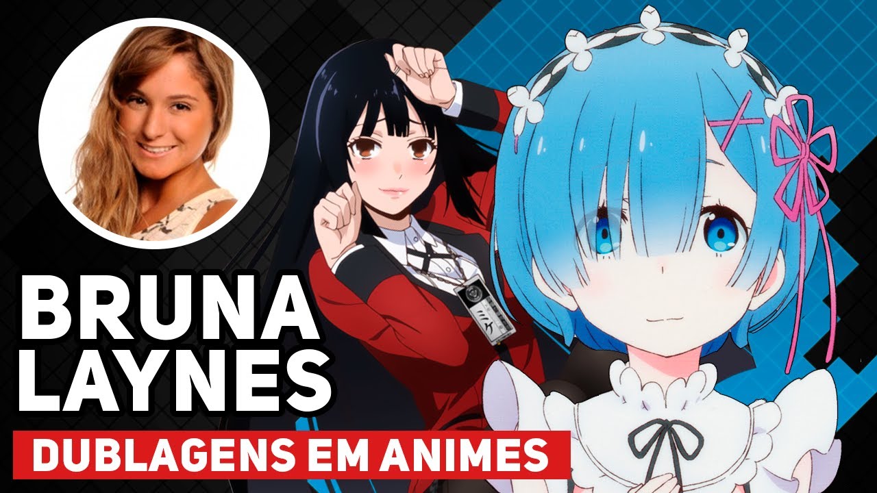 BRUNA LAYNES - DUBLAGENS EM ANIMES 