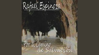 Video thumbnail of "Rafael Espinoza - Cristo Te Exalto"