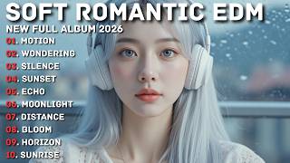 SOFT ROMANTIC EDM || MOTION || NEW FULL ALBUM 2026 screenshot 1