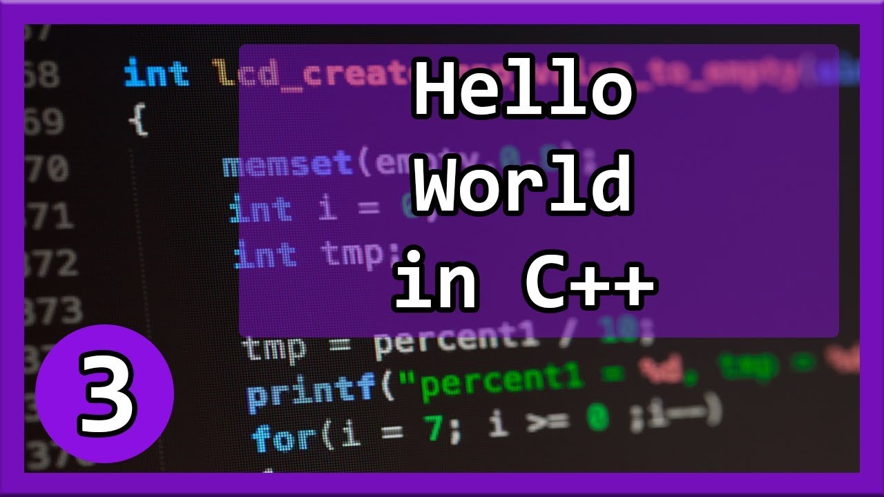 C++ Tutorial #3 - Hello World in C++ - YouTube