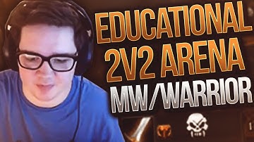 Educational 2v2 | Mistweaver/Arms Warrior Gameplay! - 8.2 Mistweaver Monk PvP