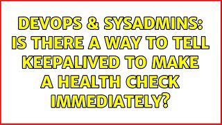 Celebrity DevOps & SysAdmins: Is there a way to tell keepalived to make a health check immediately? Net Worth