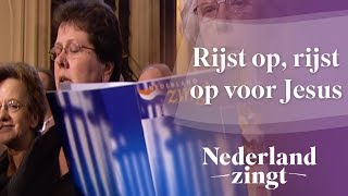 Rijst op, rijst op voor Jesus - Nederland Zingt