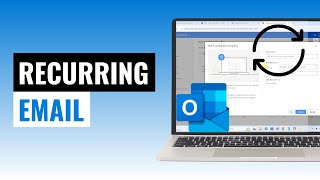 How to Send Recurring Emails in Outlook