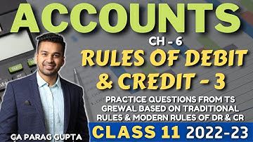 Class 11 ACCOUNTS (2022-23) Rules of Debit & Credit - 3 | Practice Questions | CA Parag Gupta