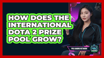 How Does The International Dota 2 Prize Pool Grow? - Pro Gaming Network