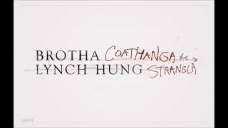 BROTHA LYNCH HUNG (Takin Online Orders) Feat.Tech N9NE