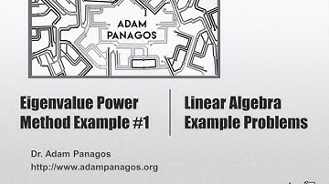 The Eigenvalue Power Method Example #1 - Linear Algebra Example Problems