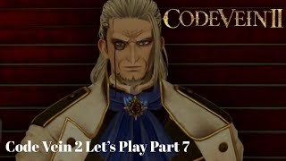 Code Vein 2- Let's Play Part 7 Walkthrough
