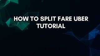 How To Split Fare Uber Tutorial