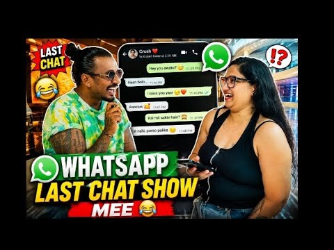 Show me your last whatsapp chat