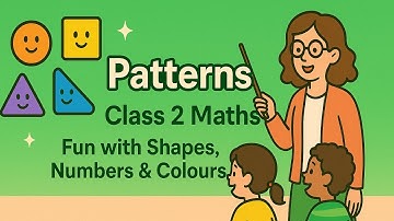 Patterns | Class 2 Maths | Learn with Shapes, Numbers & Colours | Fun Activities for Kids