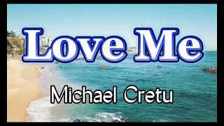 104. Love Me | Michael Cretu 