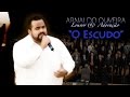 "O Escudo" - Arnaldo Oliveira