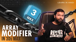 Stop Repeating Manually! Learn the 3ds Max Array Tool Like a Pro(Hindi Tutorial)