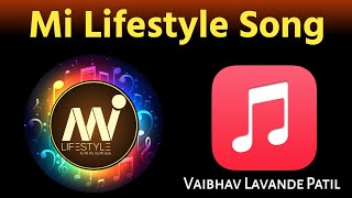 Mi Lifestyle Song | Mi Lifestyle Mp3 Remix Song | Mi Lifestyle Parbhani