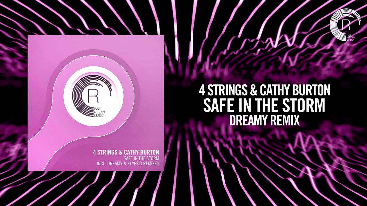4 Strings & Cathy Burton - Safe In The Storm (Dreamy Extended Mix)[FULL] (RNM)