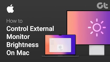 How to Control External Monitor Brightness On Mac | Guiding Tech