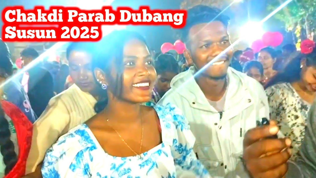 Dubang Susun || Chakdi mela 2025 || Chakri Parab 2025 || New Bhumij Video 2025