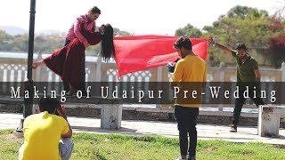 Making of Udaipur Pre - Wedding || Diven Choudhry