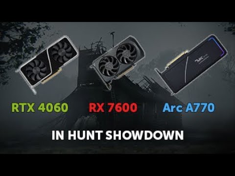RTX 4060 vs. RX 7600 vs. A770 8GB in Hunt Showdown