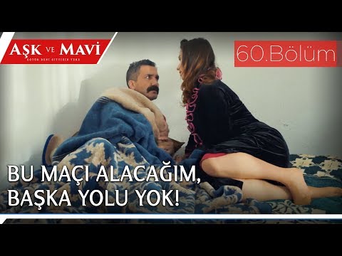 Aşk ve Mavi 60.Bölüm - Safiye’den kaçan Cemal!