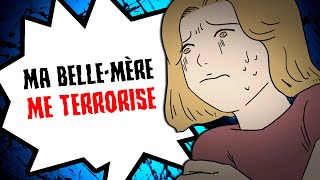 Ma belle-mère me terrorise...
